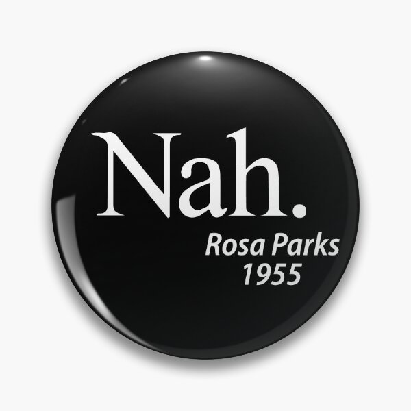 Item preview, Copy of Nah - Rosa Parks, 1955 designed and sold by Heddar Badreddine.