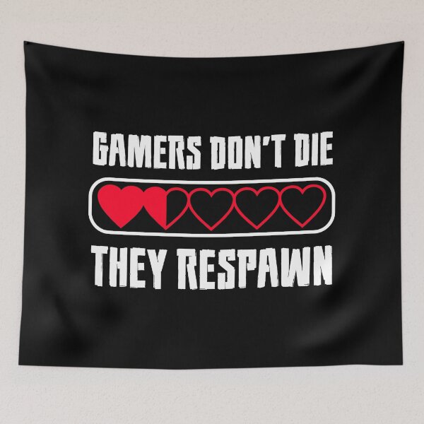 Item preview, Gamers Don't Die, They Respawn designed and sold by bas19101.