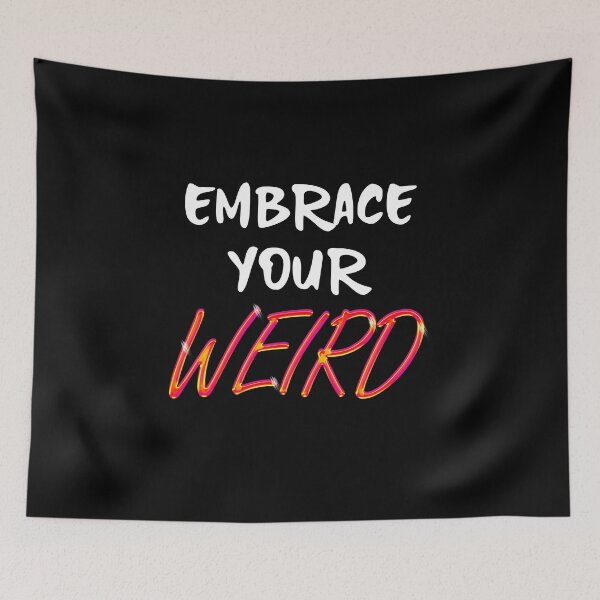 Item preview, Embrace Your Weird designed and sold by BlascoShop.