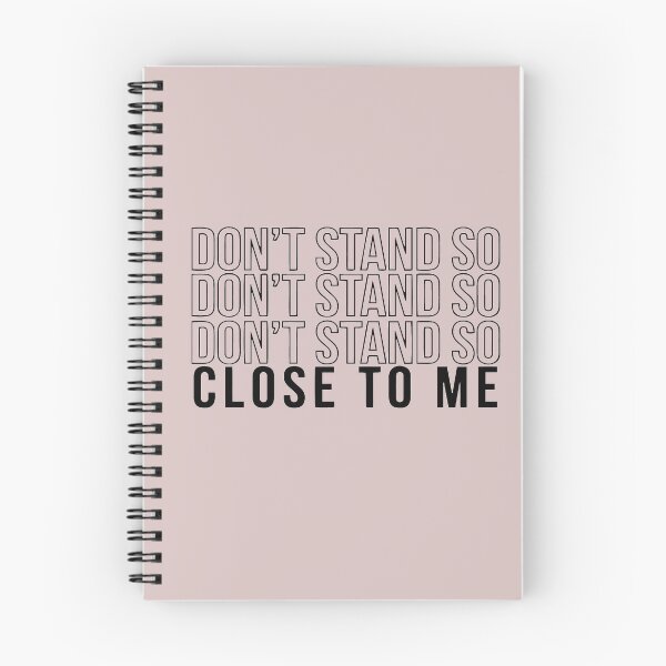 Item preview, DON'T STAND SO CLOSE TO ME designed and sold by Heddar Badreddine.