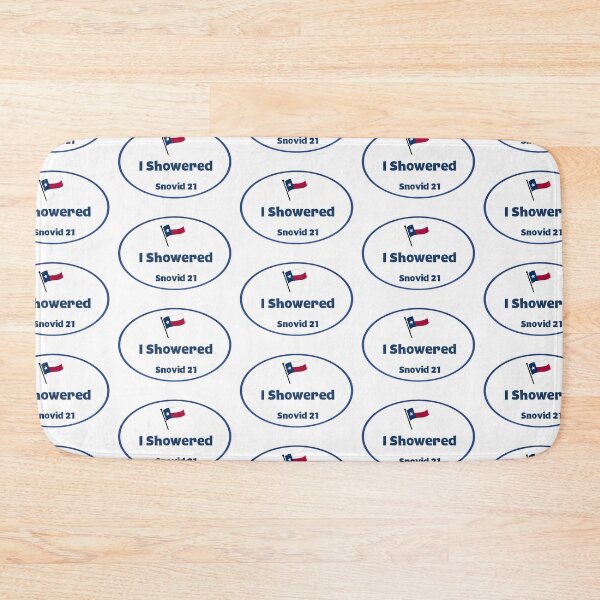 Item preview, I Showered Texas Winter Storm Snowstorm Snovid 2021 designed and sold by BookGeekNJ.