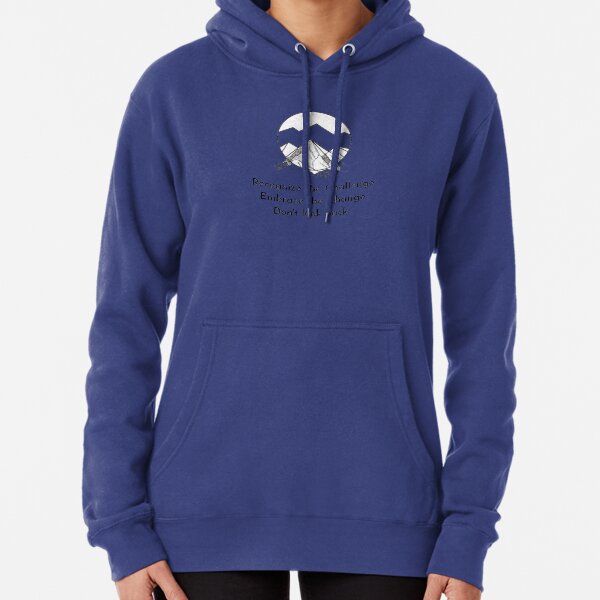 Recognize the Challenge Embrace the Change Don't look Back Pullover Hoodie