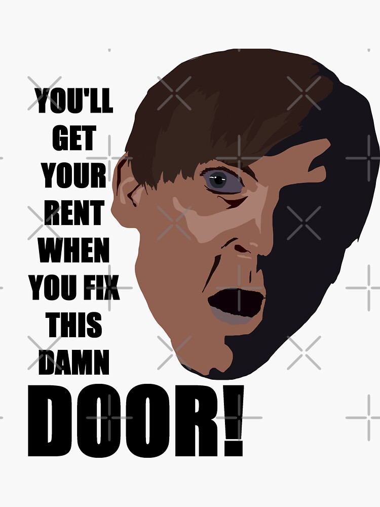 you-ll-get-your-rent-when-you-fix-this-damn-door-sticker-by