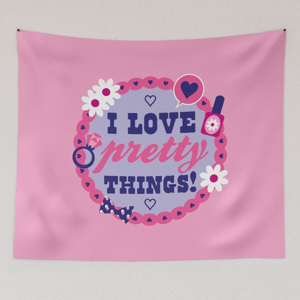 Item preview, I Love Pretty Things designed and sold by RAXOdAxe.