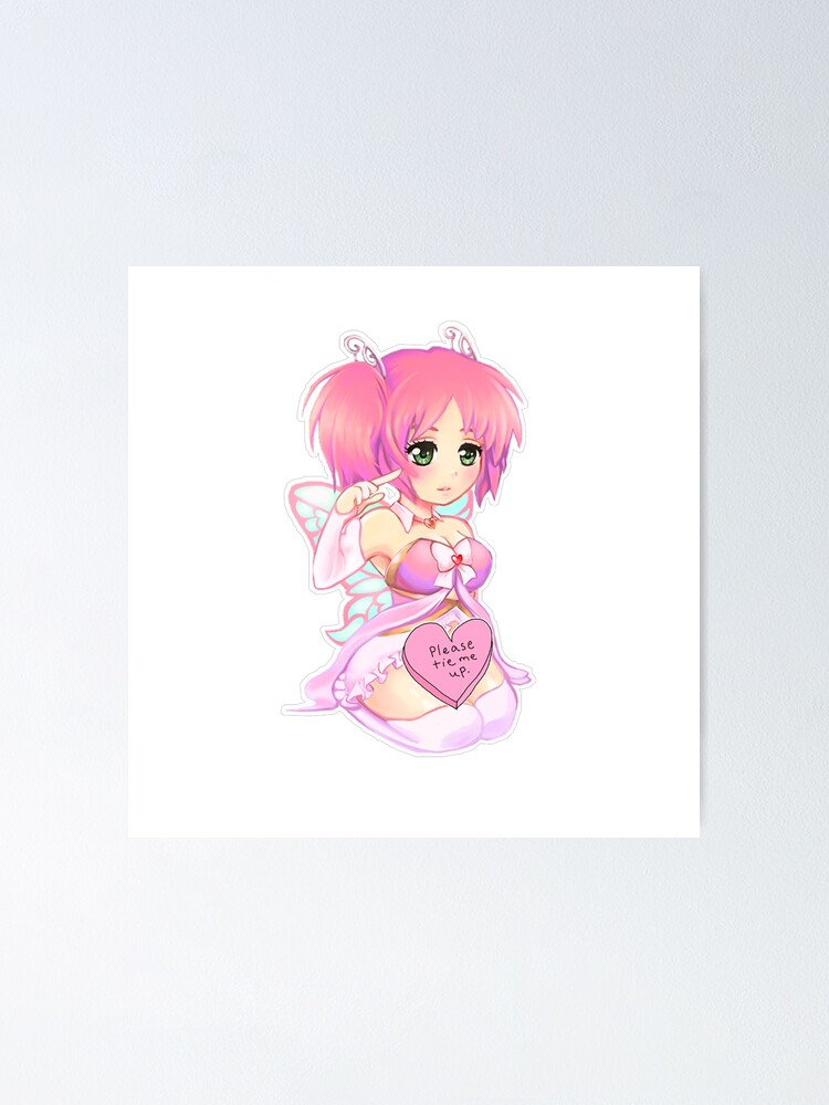 "Please tie me up " Poster by prettyfemme Redbubble