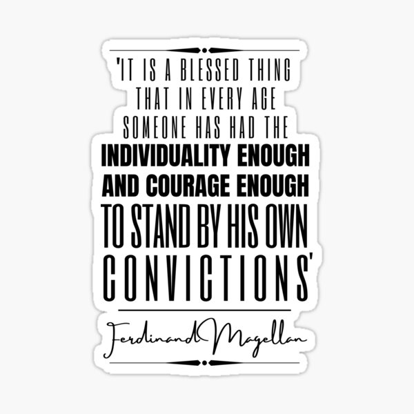 "Ferdinand Magellan Inspirational Historical Quote “It is a blessed