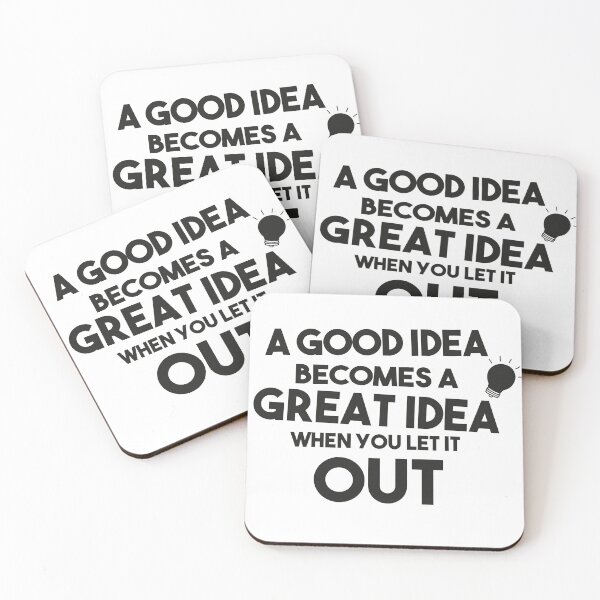 Item preview, A Good Idea Becomes A Great Idea When You Let It Out designed and sold by DesignsForest.