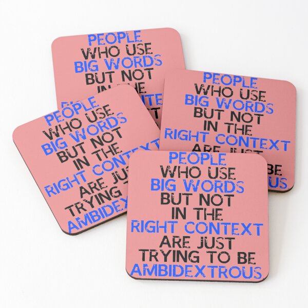 Item preview, People who use big words but not in the right context are just trying to be ambidextrous. designed and sold by Sticker Up.