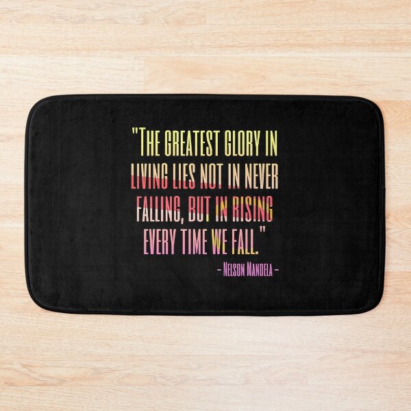 Item preview, The greatest glory in living lies not in never falling, but in rising every time we fall designed and sold by Douis Med.