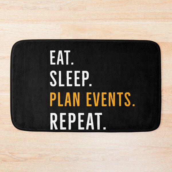 Item preview, Eat Sleep Plan Events Repeat designed and sold by AwesomeWorld1.