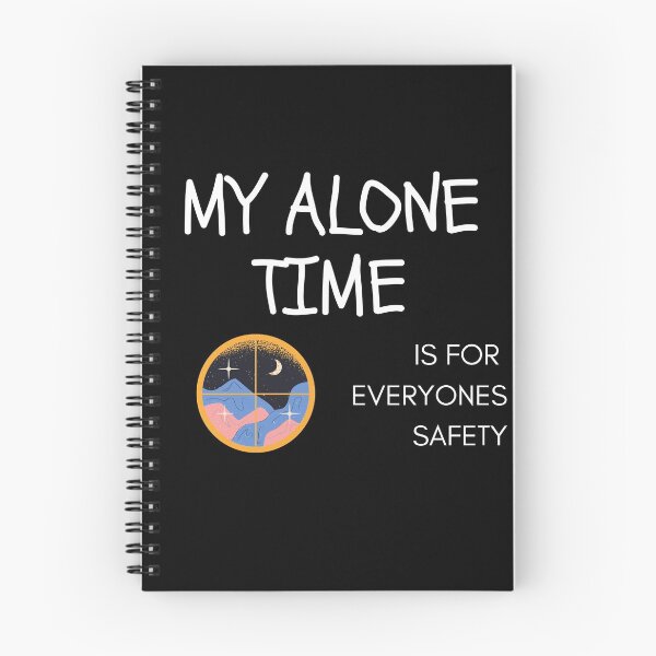 Item preview, Everybody needs their alone time designed and sold by Easy Rider.
