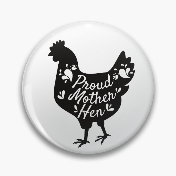 Item preview, Proud Mother Hen designed and sold by EscapismDesigns.