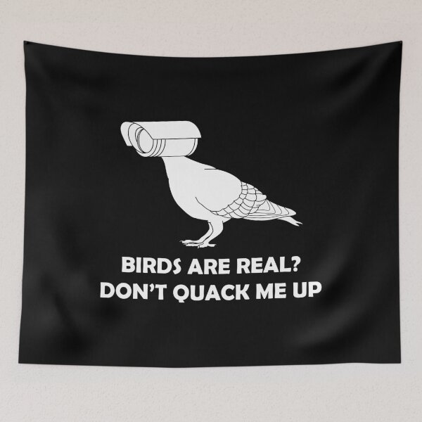 Item preview, Quack Me Up Government Conspiracy Birds Are A Lie print designed and sold by jakehughes2015.