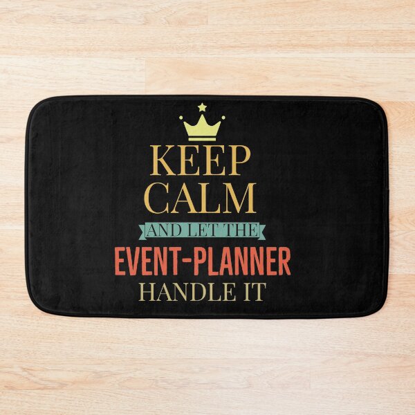 Item preview, Keep Calm And Let The Event Planner Handle It designed and sold by AwesomeWorld1.