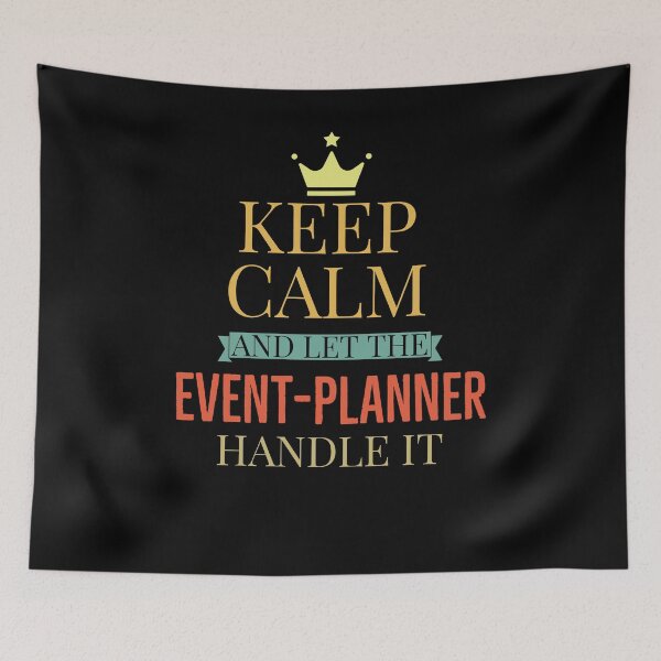 Item preview, Keep Calm And Let The Event Planner Handle It designed and sold by AwesomeWorld1.