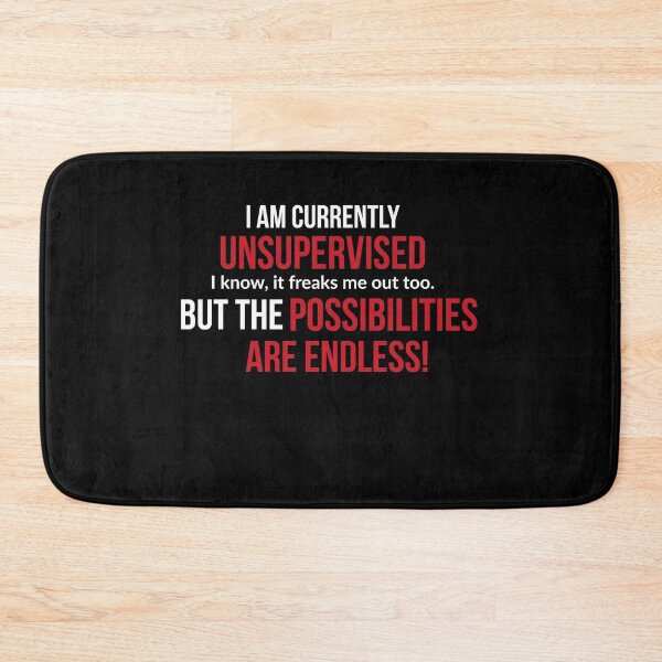 Item preview, I am Currently Unsupervised designed and sold by AwesomeWorld1.
