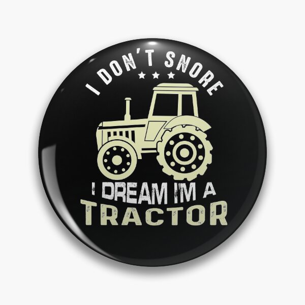 Item preview, I Don't Snore I Dream I'm A Tractor - Farming designed and sold by NSTeeDesign.