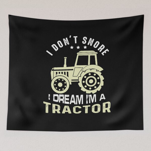 Item preview, I Don't Snore I Dream I'm A Tractor - Farming designed and sold by NSTeeDesign.
