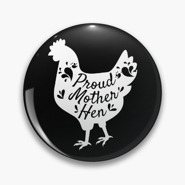 Item preview, Proud Mother Hen designed and sold by EscapismDesigns.
