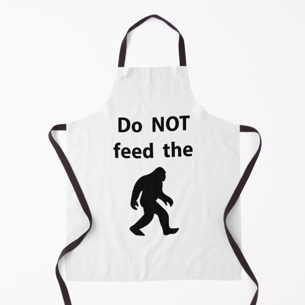 Item preview, Do NOT Feed the Bigfoot Sasquatch designed and sold by tandre.