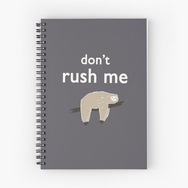 Item preview, don't rush me designed and sold by FunnyGrief.