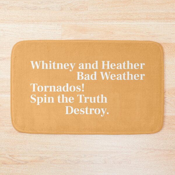 Item preview, Whitney and Heather bad weather - Lisa Barlow RHOSLC reunion quote designed and sold by CRTV-byalenetoo.