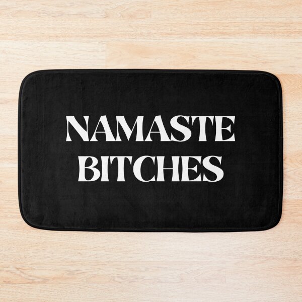 Item preview, Namaste Bitches designed and sold by PureGeometry.