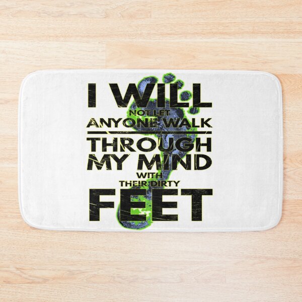 Item preview, I Will Not Let Anyone Walk Through my Mind Their Dirty Feet designed and sold by eajob.