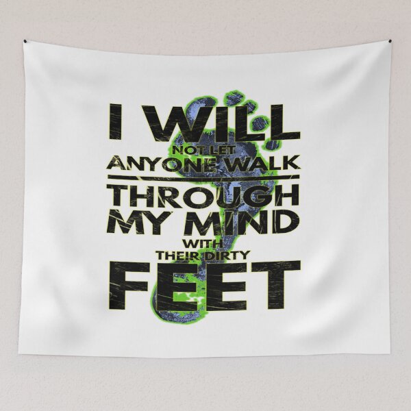 Item preview, I Will Not Let Anyone Walk Through my Mind Their Dirty Feet designed and sold by eajob.