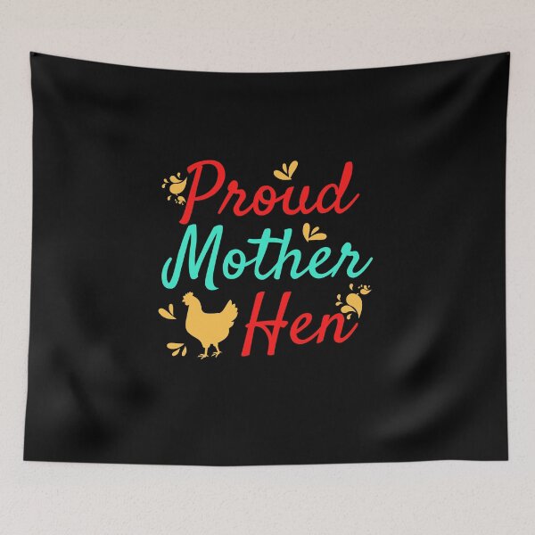 Item preview, Proud Mother Hen designed and sold by EscapismDesigns.