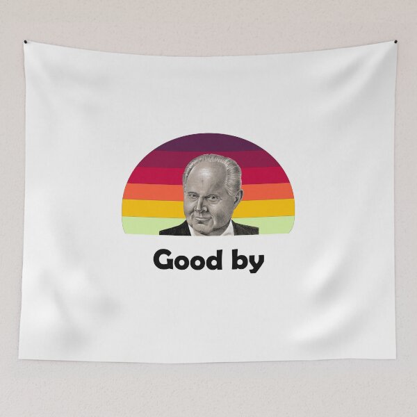 Item preview, good by rush limbaugh designed and sold by GalaxyStoreDZ.