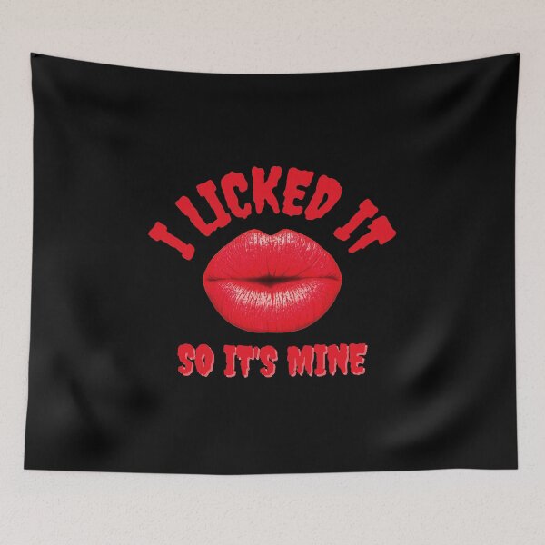 Item preview, I Licked It So Its Mine  designed and sold by Tawfiktyson.
