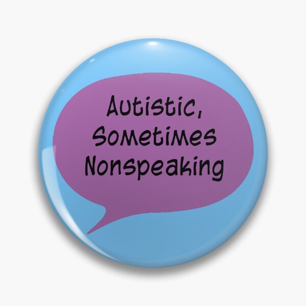 Item preview, Autistic, Sometimes Nonspeaking, Purple designed and sold by emilyrosew1.