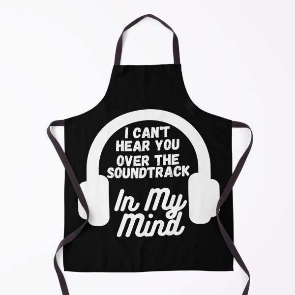 Item preview, I Can't Hear You Over The Soundtrack In My Mind designed and sold by Mothe3rd.