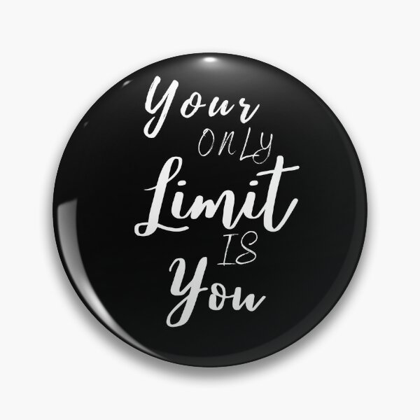 Item preview, Your Only Limit Is You designed and sold by Ava Rozalinda.