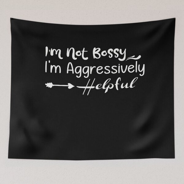 Item preview, I'm Not Bossy I'm Aggressively Helpful Funny Sarcastic Gift designed and sold by NSTeeDesign.