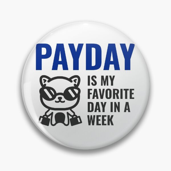 Item preview, Payday is my favorite day in a week designed and sold by HappyLynn.