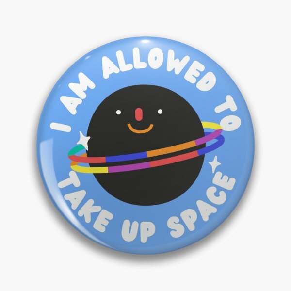 Item preview, I Am Allowed To Take Up Space designed and sold by moonchild-etc.
