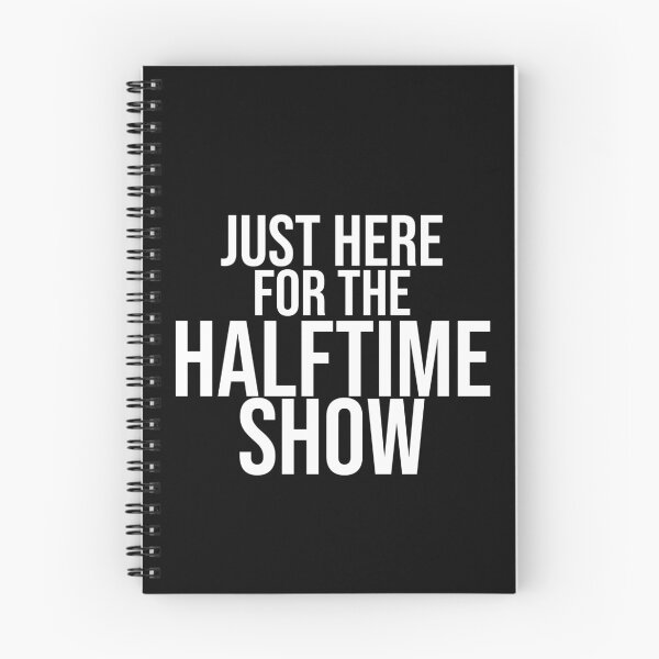 Item preview, Just here for the halftime show designed and sold by Dinashop.