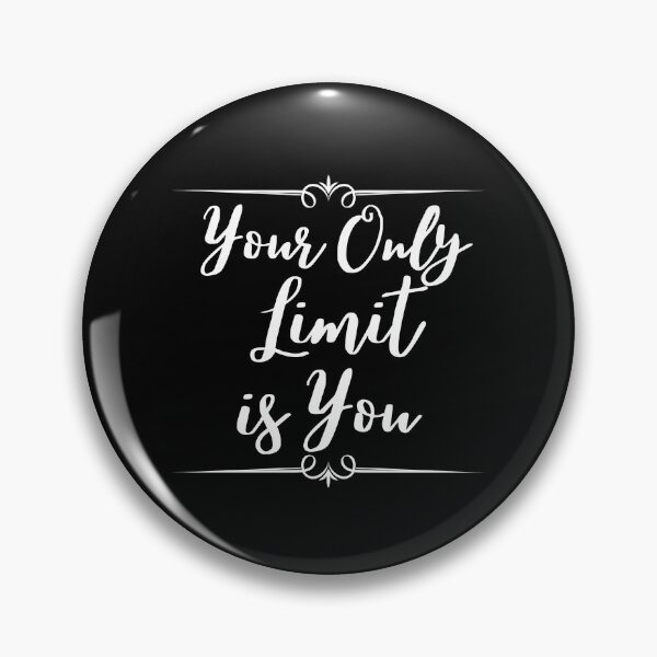 Item preview, Your Only Limit Is You designed and sold by Ava Rozalinda.