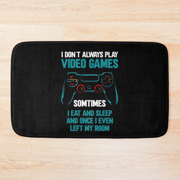 Item preview, I Don't Always Play Video Games Funny illustration Gift designed and sold by KO-Design.