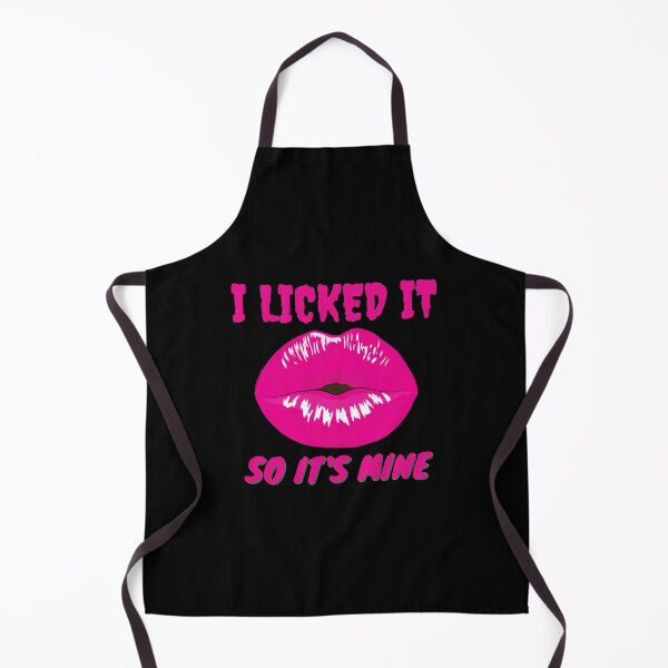 Item preview, I Licked It So Its Mine  designed and sold by Tawfiktyson.