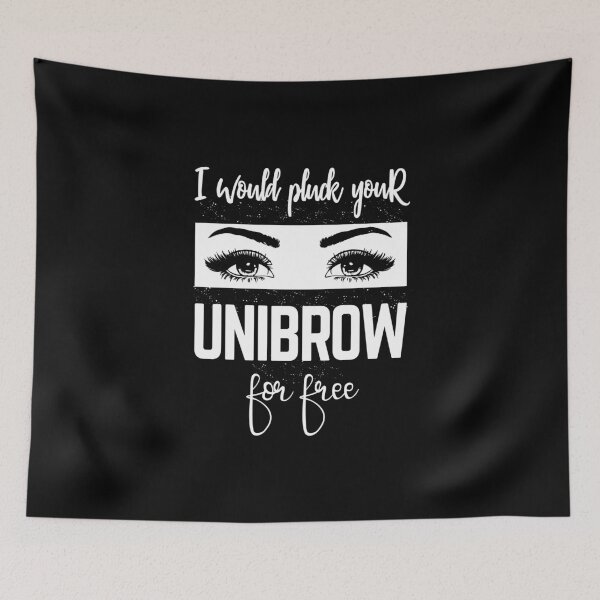 Item preview, I will pluck your unibrow for free shirts gifts and products designed and sold by glitchman2.