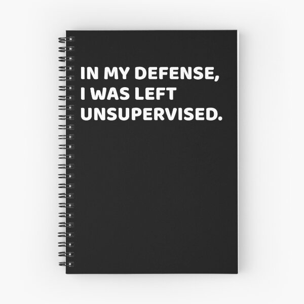 Item preview, In my defense, I was left unsupervised. designed and sold by Marstore.