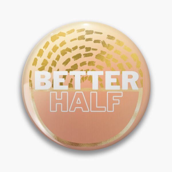 Item preview, BETTER HALF designed and sold by Daisy Bird Shoppe.