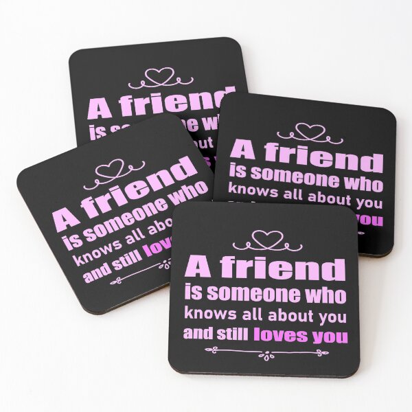 Item preview, A friend is someone who knows all  about you and still loves you designed and sold by salahekn.