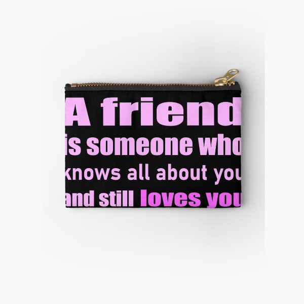 Item preview, A friend is someone who knows all  about you and still loves you designed and sold by salahekn.