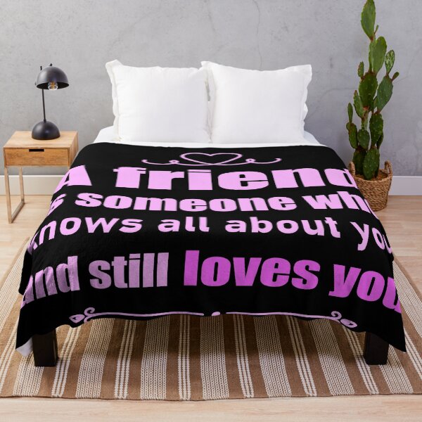 Item preview, A friend is someone who knows all  about you and still loves you designed and sold by salahekn.