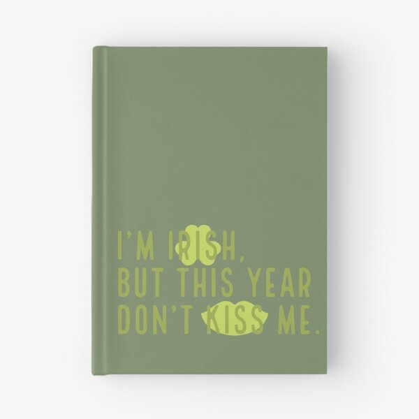 Item preview, Funny St. Patrick’s Day Quarantine Design : I’m Irish, But This Year Don’t Kiss Me - Play On Kiss Me, I’m Irish designed and sold by SteamParliament.