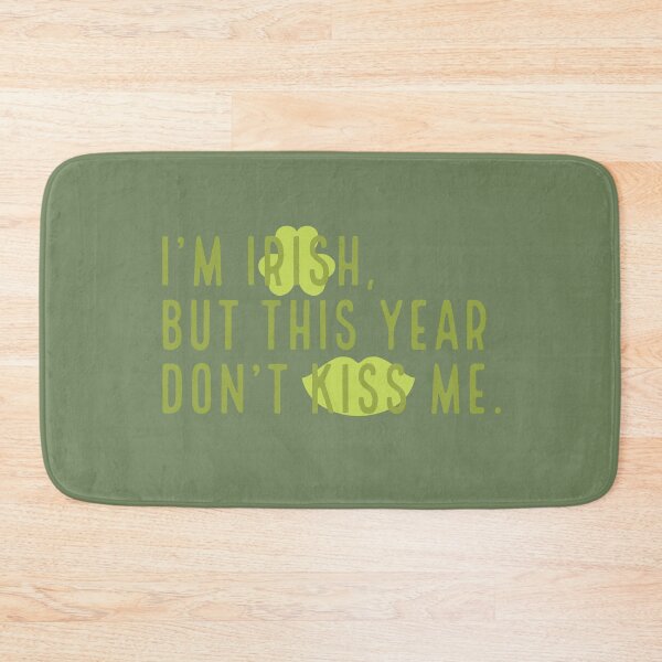 Item preview, Funny St. Patrick’s Day Quarantine Design : I’m Irish, But This Year Don’t Kiss Me - Play On Kiss Me, I’m Irish designed and sold by SteamParliament.